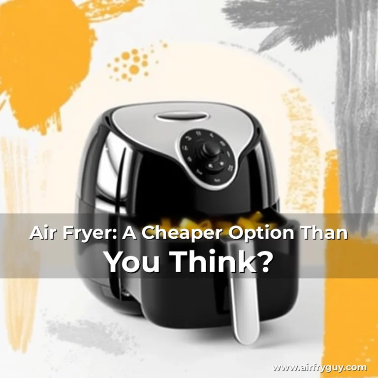 Air Fryer: A Cheaper Option Than You Think?