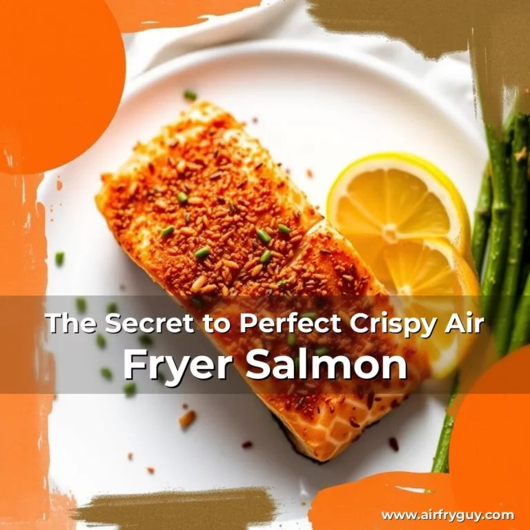 The Secret to Perfect Crispy Air Fryer Salmon