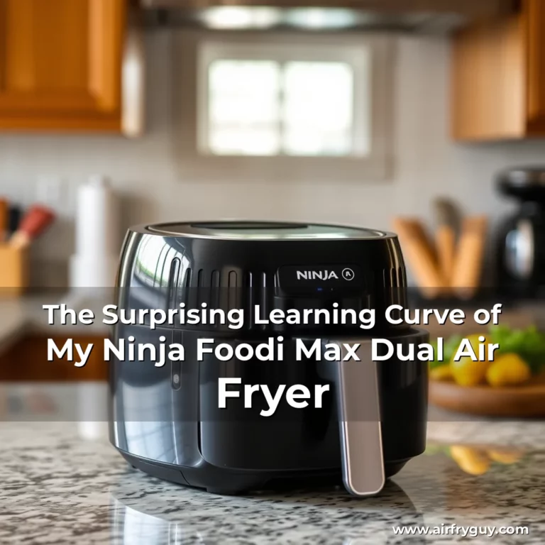 The Surprising Learning Curve of My Ninja Foodi Max Dual Air Fryer